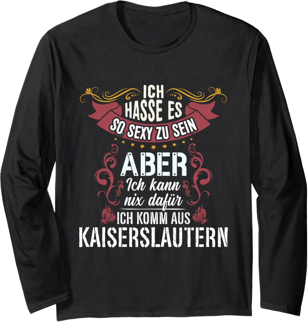 Kaiserslauterer Spruch Kaiserslautern Langarmshirt