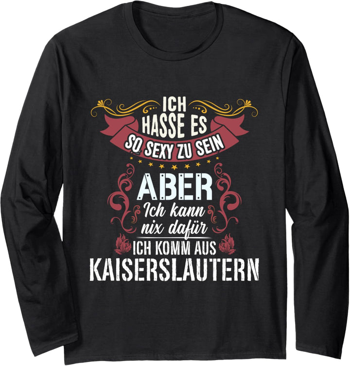 Kaiserslauterer Spruch Kaiserslautern Langarmshirt