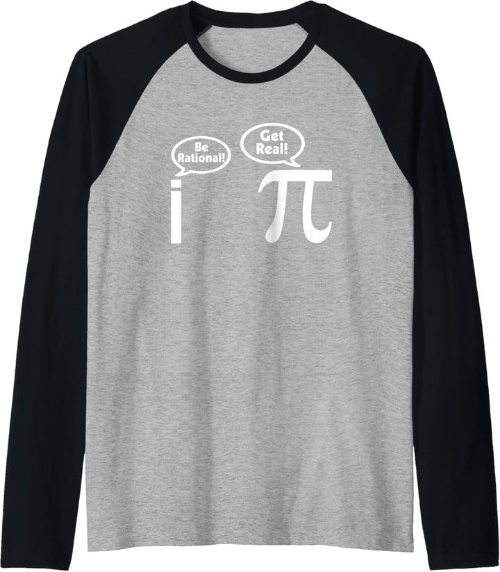 Be Rational, Get Real T-Shirt, lustiger Spruch sarkastische Mathematik Raglan