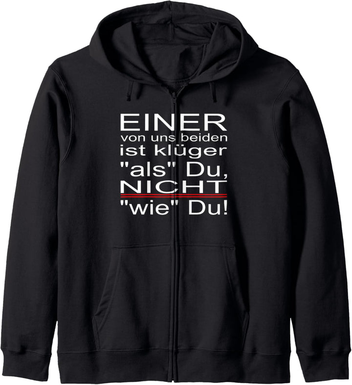 Einer Von Uns Beiden Ist Klüger Als Du Nicht Wie Du Kapuzenjacke