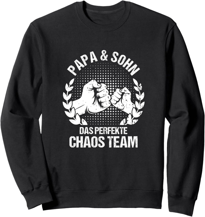 Papa & Sohn das perfekte Chaos Team Partnerlook Vatertag Sweatshirt