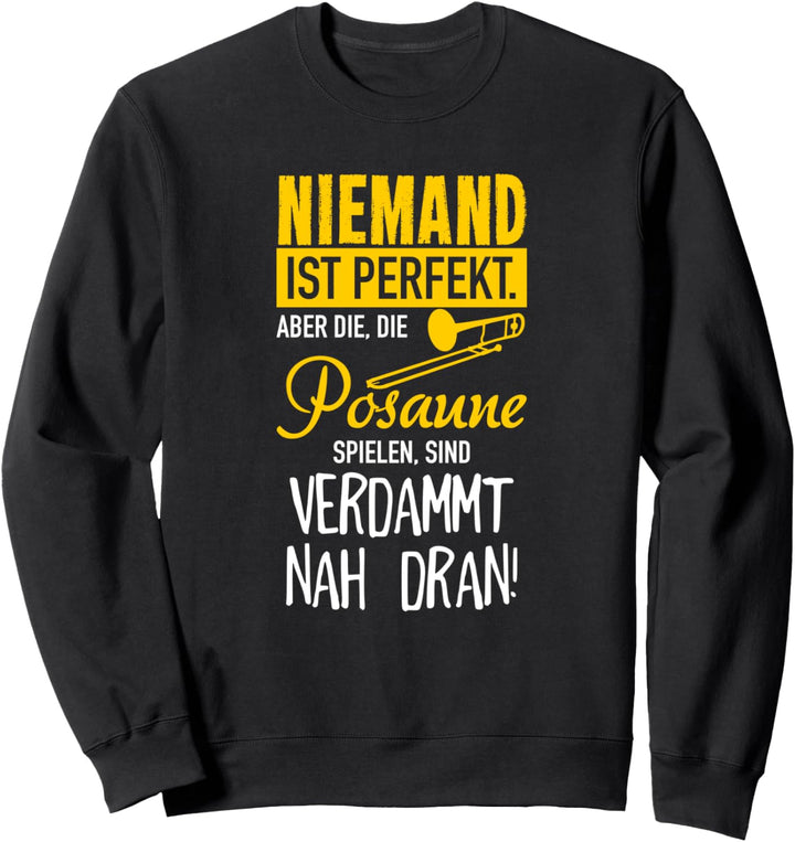 Niemand ist perfekt - Posaune Sweatshirt