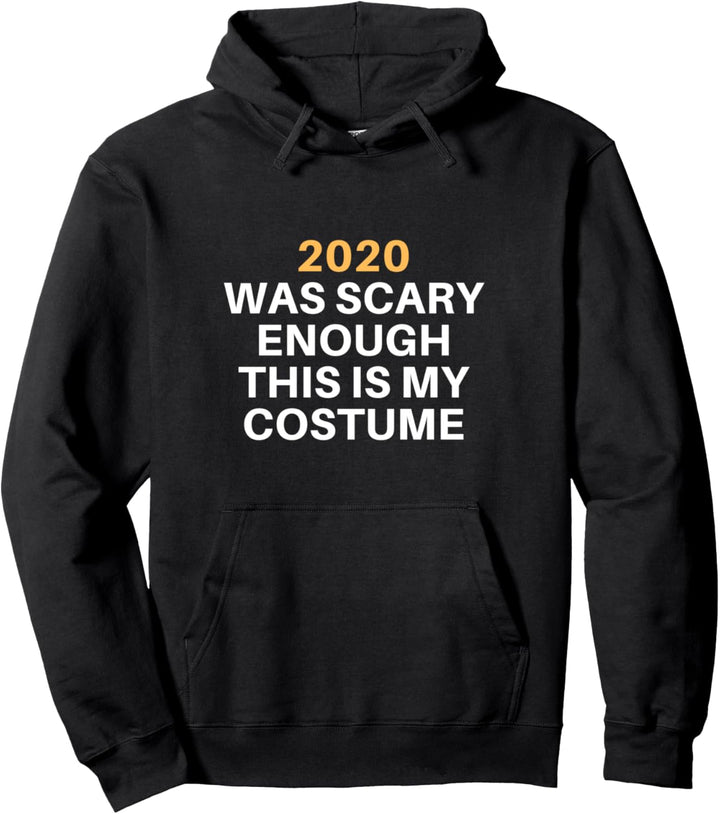 Lustig 2020 war beängstigend genug Dies ist mein Kostüm Pullover Hoodie