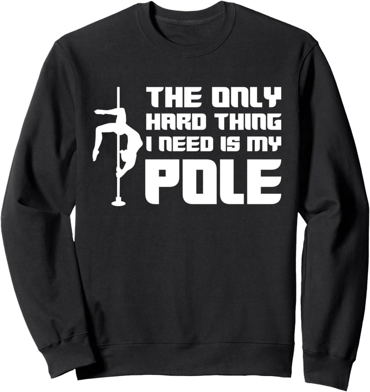 Pole Dancing - Pole Fitness Stangentanz - Pole Dance Sweatshirt