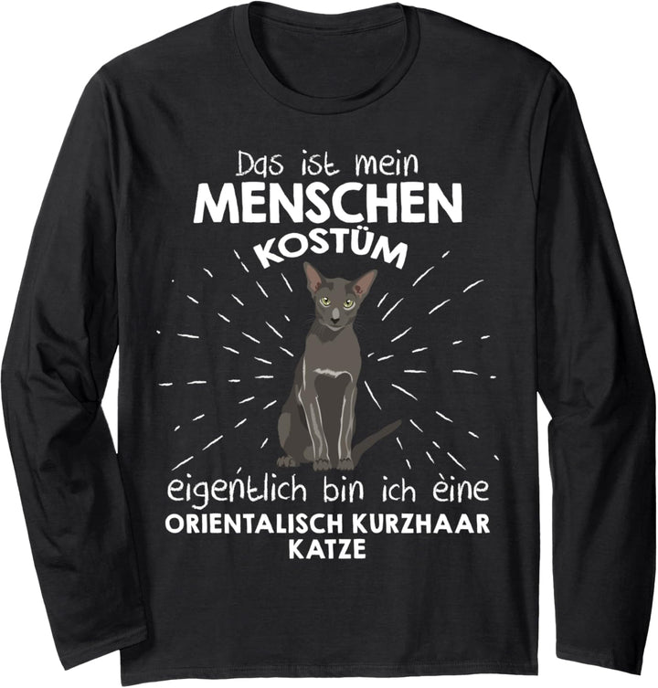 Mein Menschen Kostüm Bin ich eine Orientalisch Kurzhaar Langarmshirt