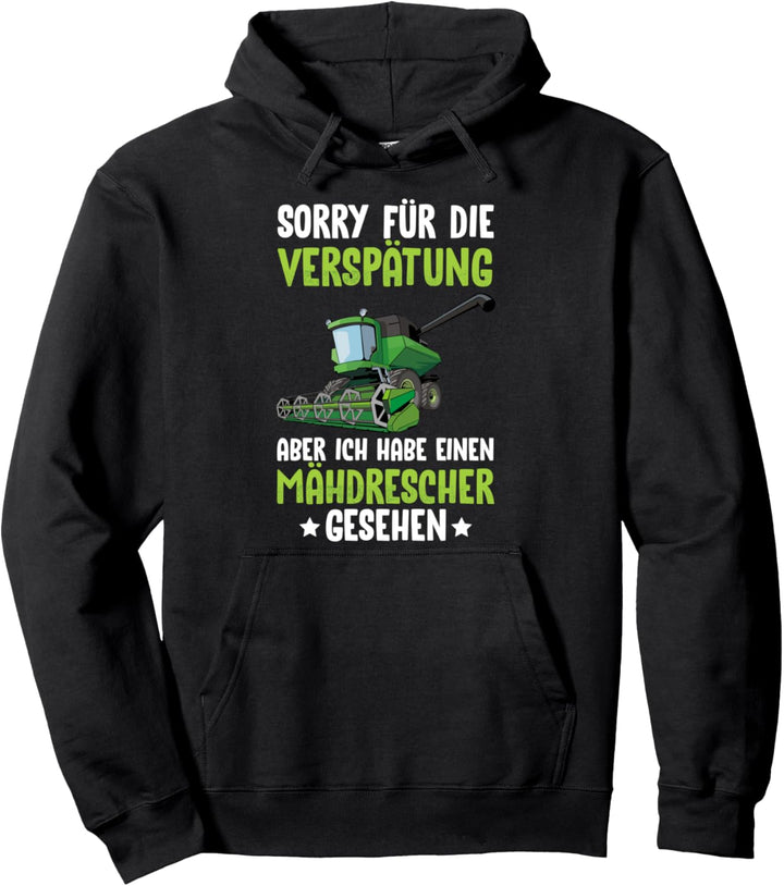 Sorry Für Die Verspätung Mähdrescher gesehen Bauer Kinder Pullover Hoodie