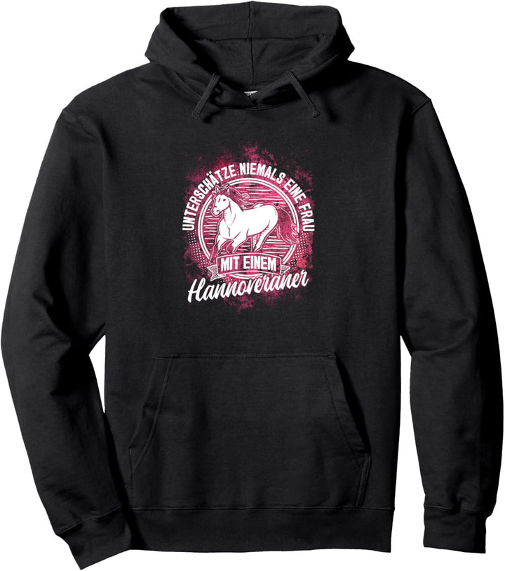 Unterschätze nie Frau mit Hannoveraner Pferd Reiter Reiterin Pullover Hoodie