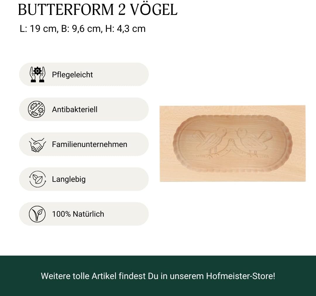 HOFMEISTER® Butterform, für 250 g Butter, 19 cm, 2 Vögel, handgeschnitzt in Deutschland, Butter-Form