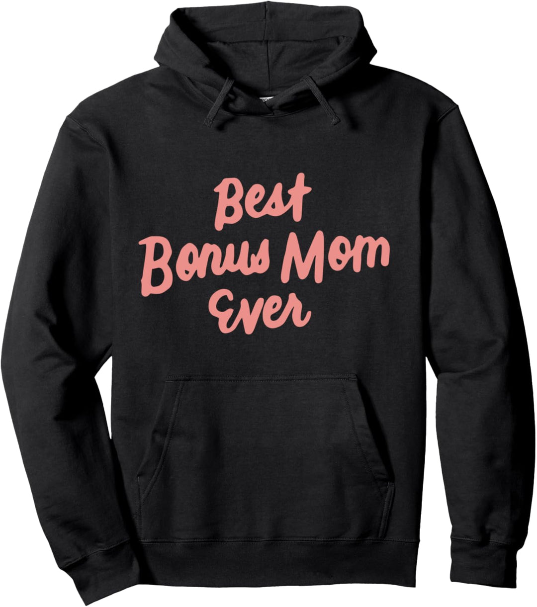 Beste Bonus Mom Ever Cute Step-Mom Geschenke Muttertag Pullover Hoodie
