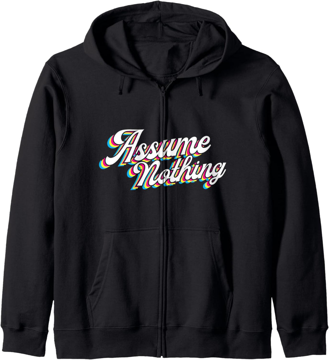 Assume Nothing | Genderfluid Nonbinary Gift Kapuzenjacke