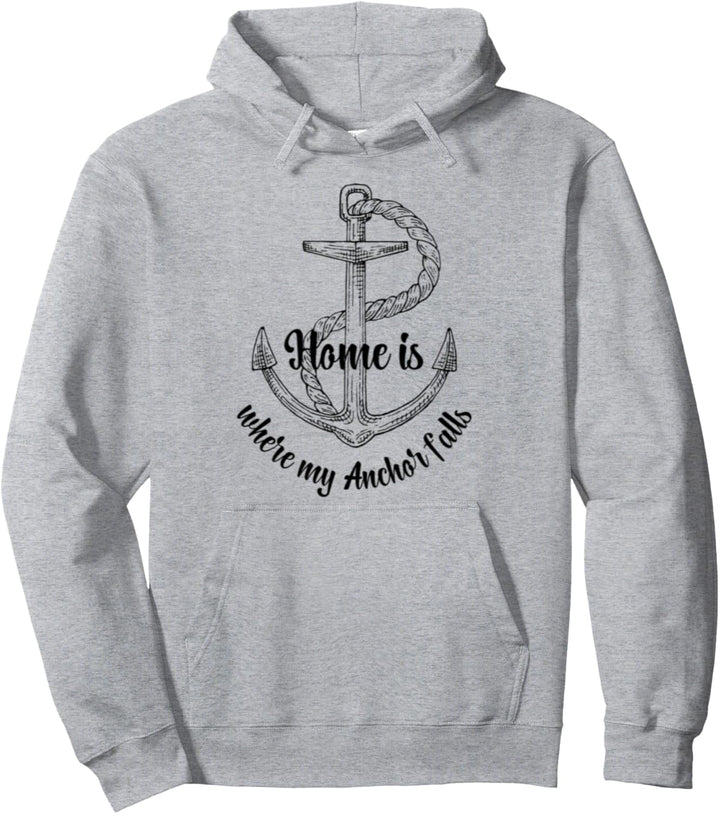 Home is where my Anchor falls, Captain Segler Yacht Skipper Pullover Hoodie