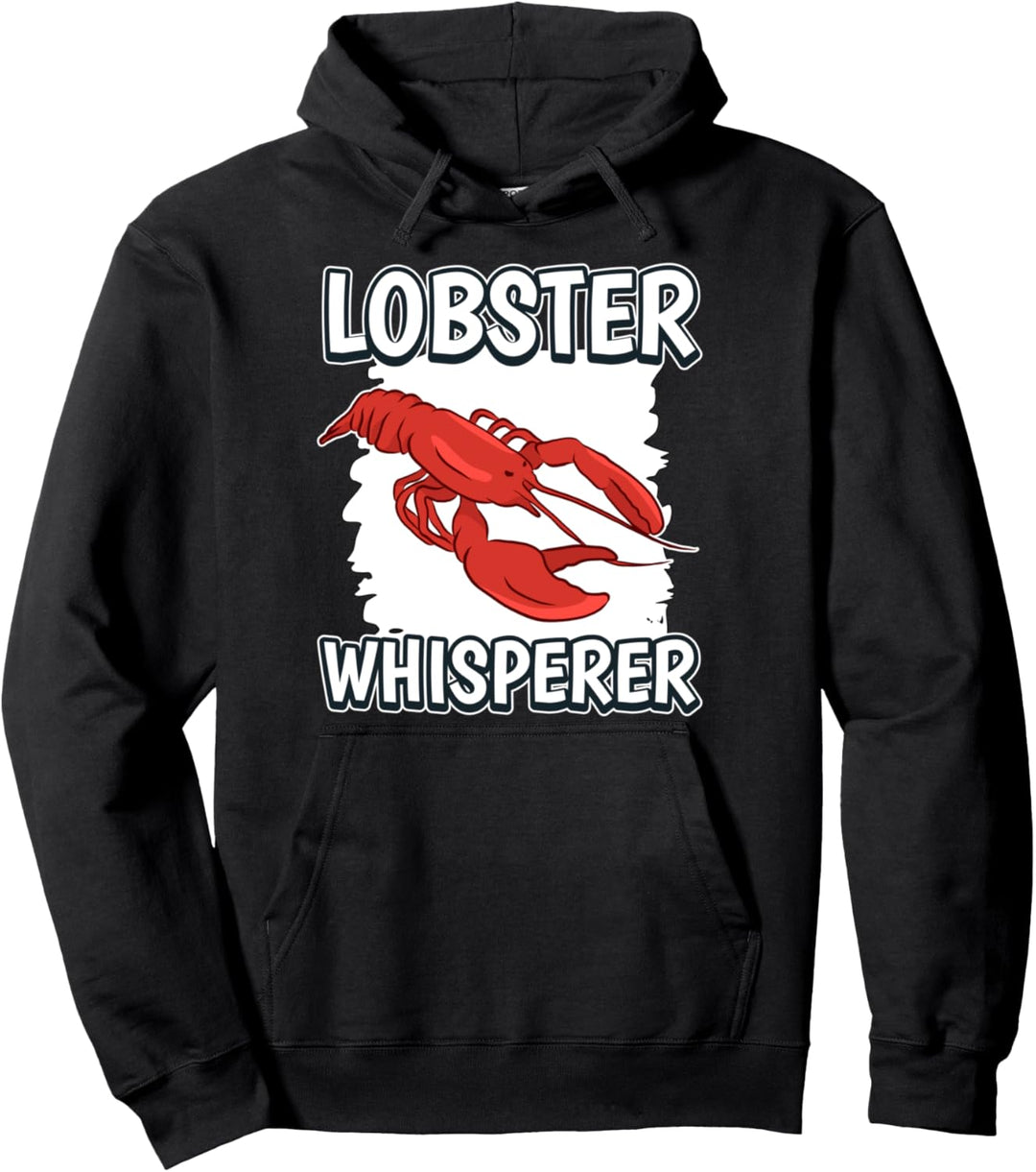 Lobster Whisperer Hummer Flüsterer Hummer Pullover Hoodie