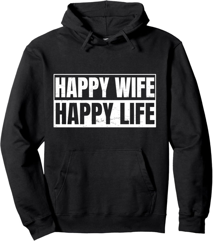 Happy Wife Happy Life Design für ironische Ehemänner Pullover Hoodie