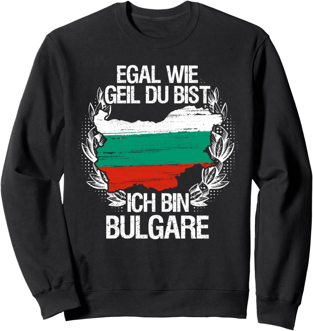Bulgaren sind cooler - Lustiges Bulgaria Bulgarien Sweatshirt