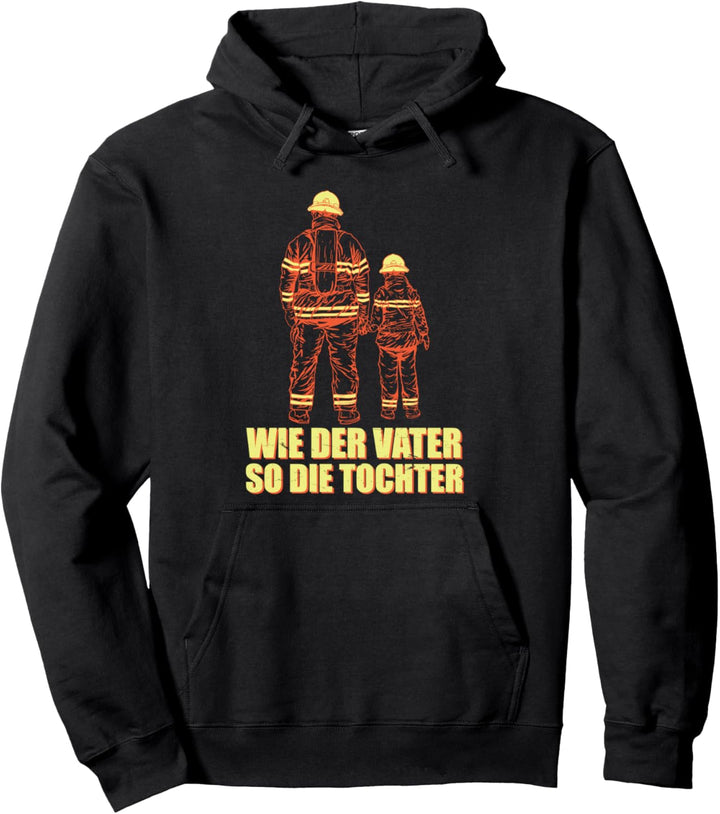 Wie Der Vater So Die Tochter Feuerwehrmann Feuerwehr FFW Pullover Hoodie