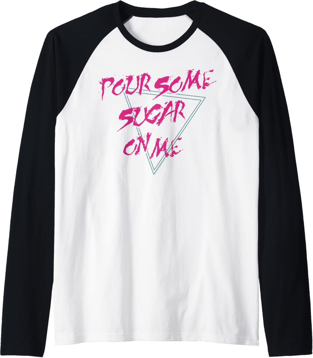 Def Leppard - Giessen Sie etwas Zucker auf mich Raglan