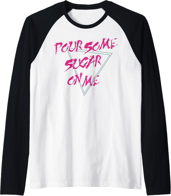 Def Leppard - Giessen Sie etwas Zucker auf mich Raglan