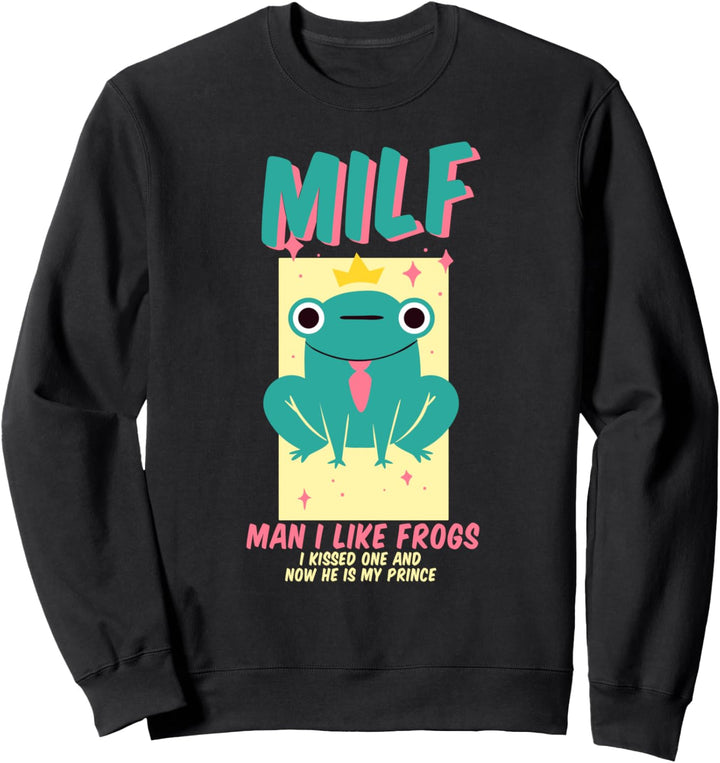 Süsses Mann Ich mag Frösche Spruch Valentinstag MILF Sweatshirt