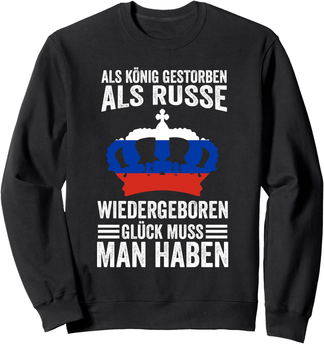 Russischer König Russe Russin Russen Russisch Russland Sweatshirt