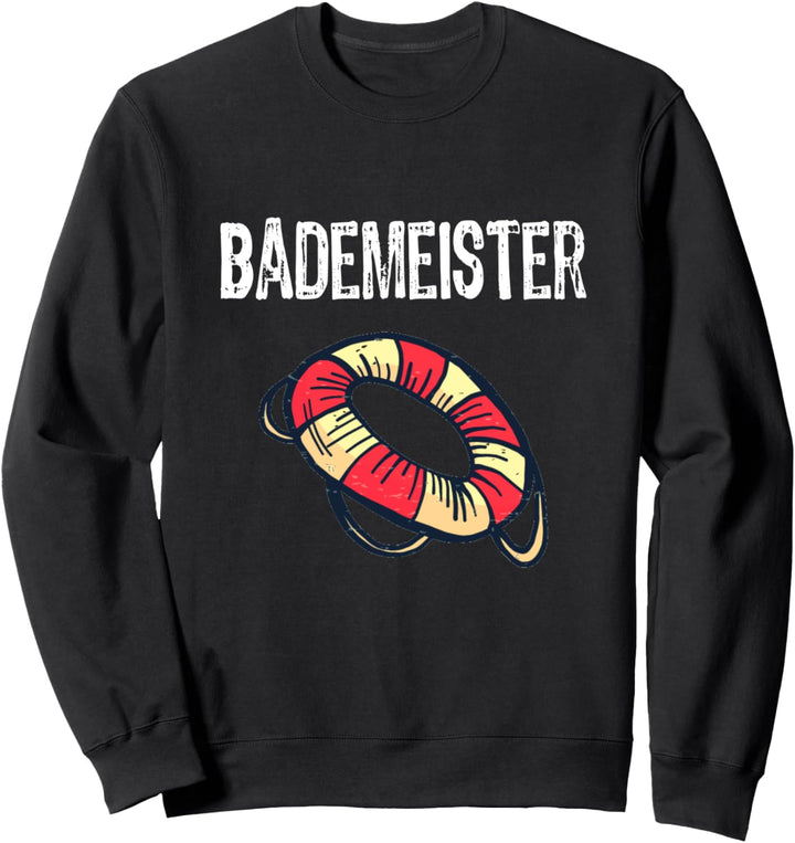Bademeister Rettungsring Rettungsschwimmer Schwimmbad Beruf Sweatshirt