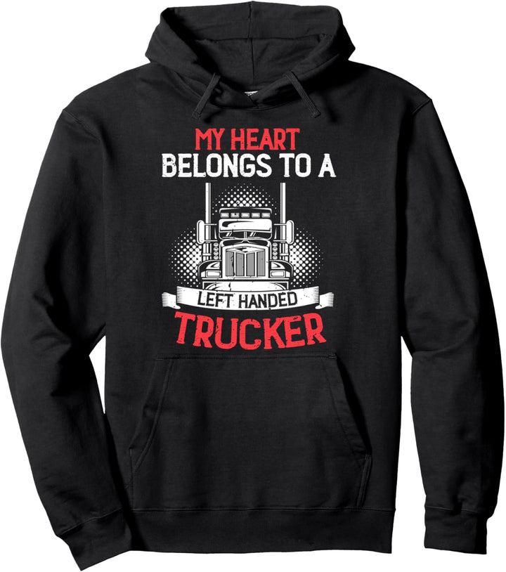 Mein Herz gehört einem linkshändigen Trucker, Funny Teamster Pullover Hoodie