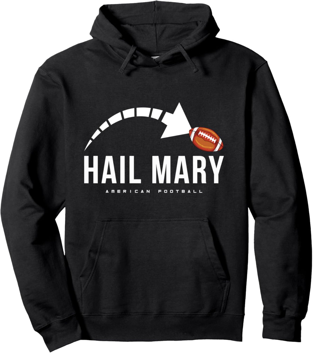 Hail Mary American Football Touchdown Pass Pullover Hoodie