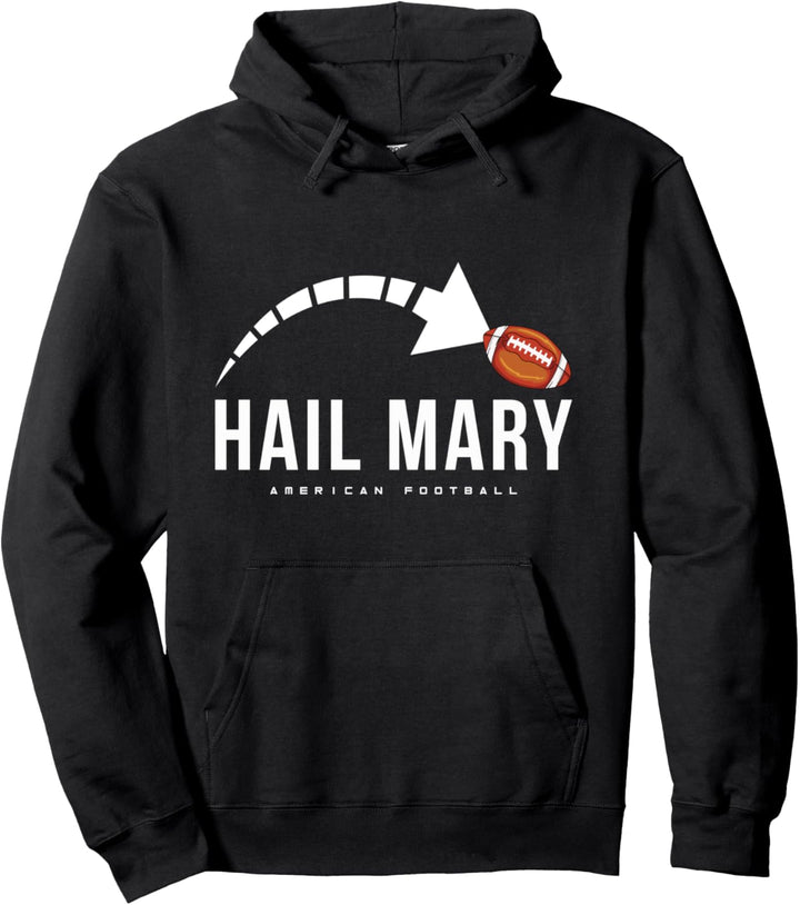 Hail Mary American Football Touchdown Pass Pullover Hoodie