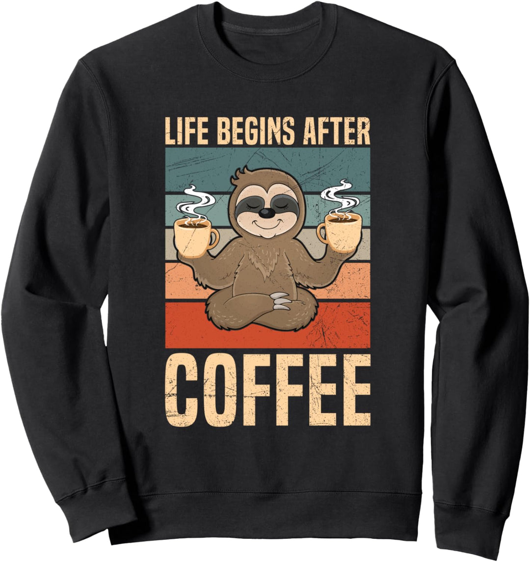 Life Begins After Coffee Kaffee Morgenmuffel Faultier Spruch Sweatshirt