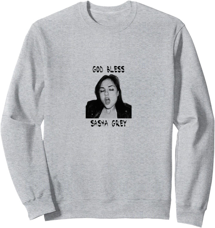 God Bless Sasha Grey T-Shirt (Unisex) Sweatshirt