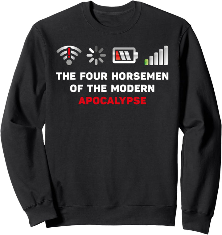 The Four Horsemen of the Modern Apocalypse Geek Nerd Lustig Sweatshirt
