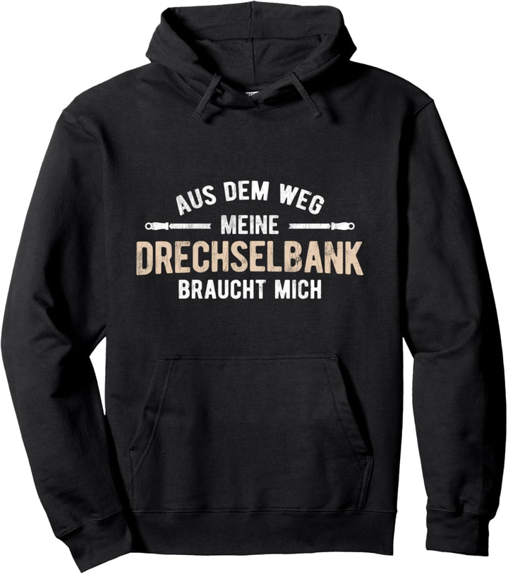 Meine Drechselbank Braucht Mich Drechselzubehör Drechseln Pullover Hoodie