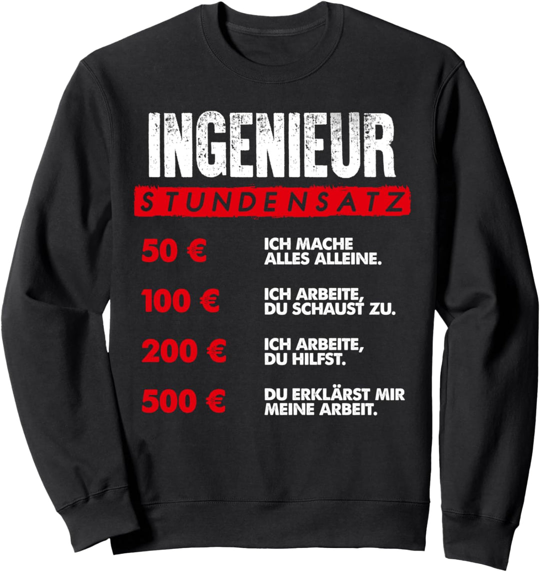 Ingenieur-Stundensatz - lustiges Sweatshirt