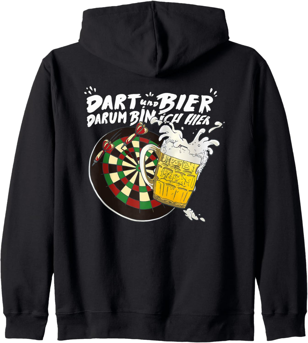 Dart und Bier, Darum bin Ich Hier Lustig Darts un Bier Kapuzenjacke