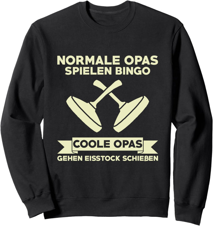 Normale Opas spielen Bingo coole Opas gehen Eisstock schiesse Sweatshirt