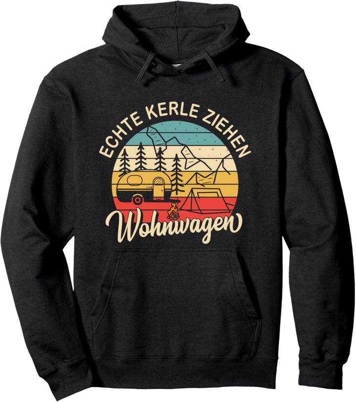 Echte Kerle Ziehen Wohnwagen Shirt - Camping Pullover Hoodie