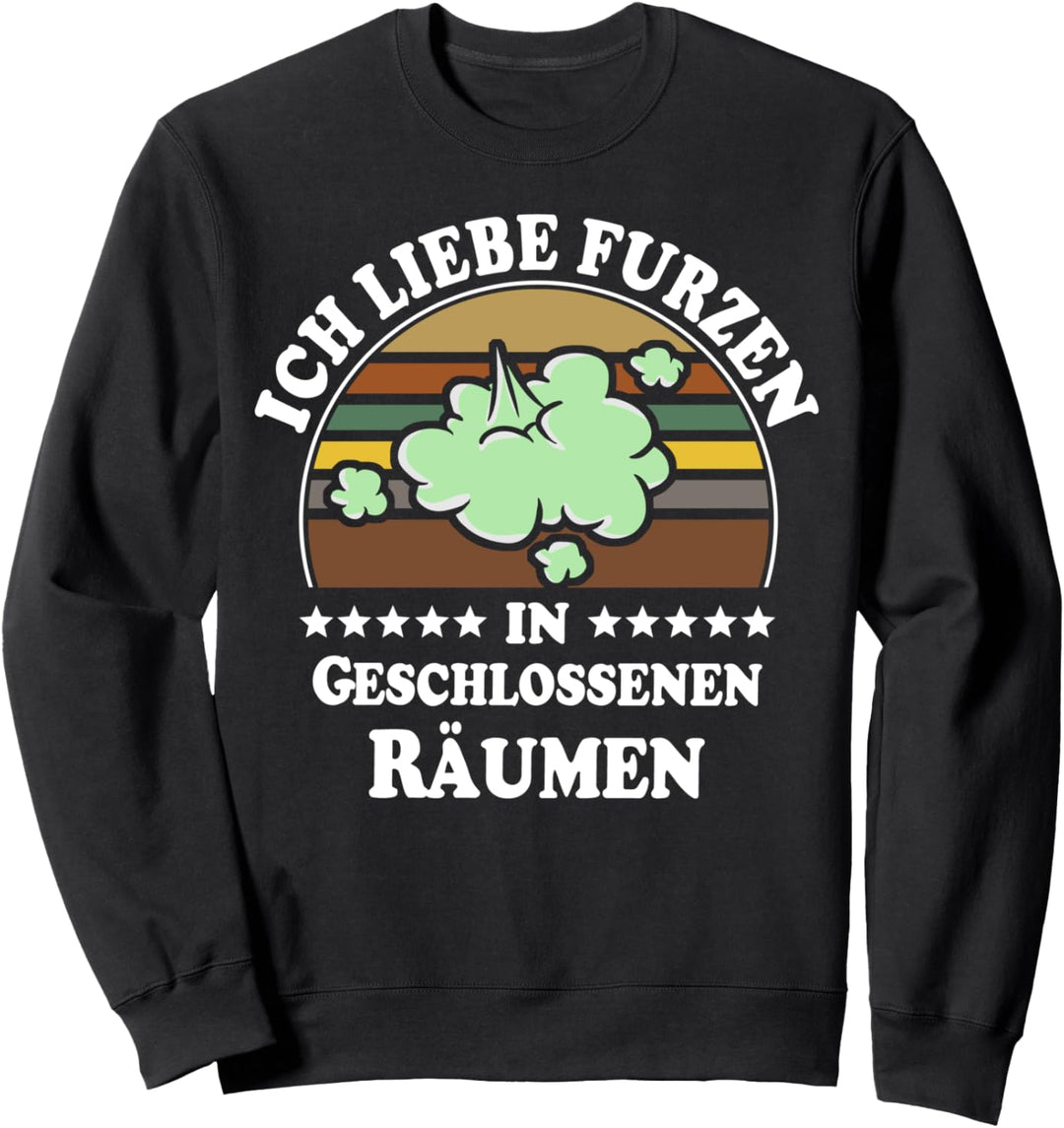 I Love Furzen Furz Kacken Furzkasse Ich Liebe Furzen Sweatshirt