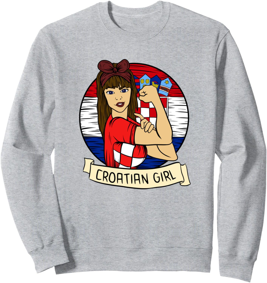 Croatian Girl Kroatisches Mädchen Kroatisch Kroatien Sweatshirt