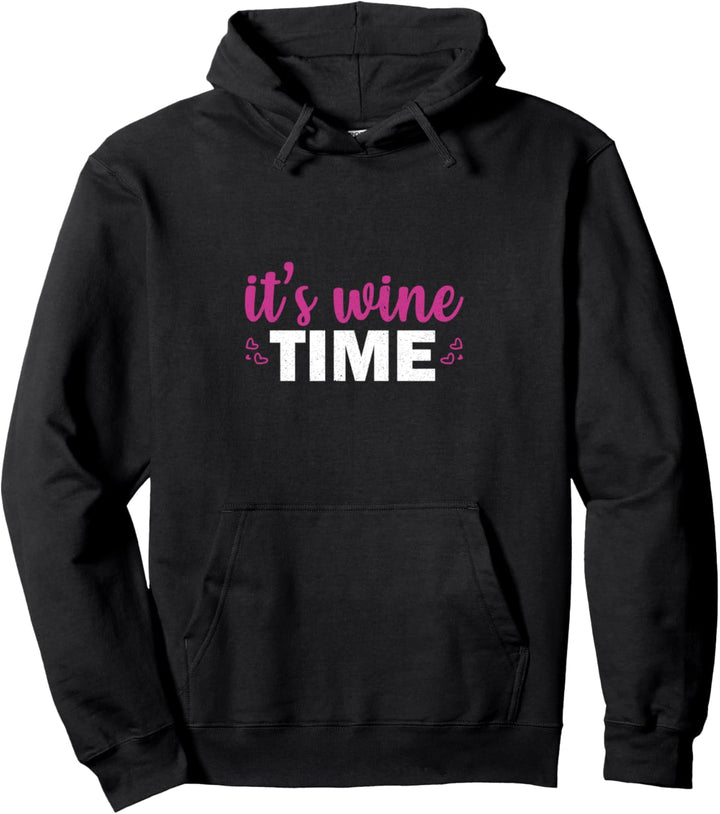 Wein Winzer - It's Wine Time Pullover Hoodie