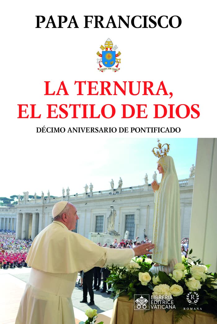 LA TERNURA (10 AÑOS DE PONTIFICADO), Gebundenes Buch