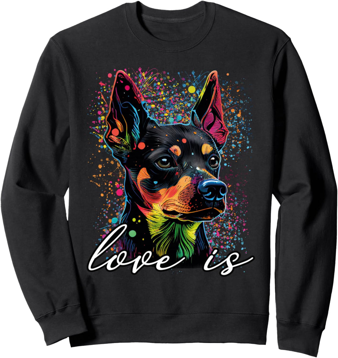 Colorful Splash Art Love is my Miniatur-Pinscher Mama Sweatshirt