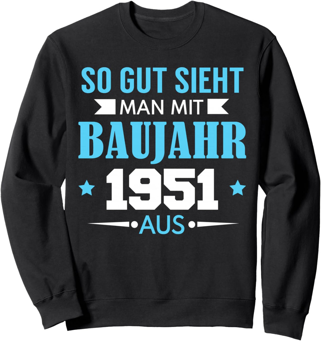 73. Geburtstag Mann Frau 73 Jahre 1951 Deko Lustig Geschenk Sweatshirt
