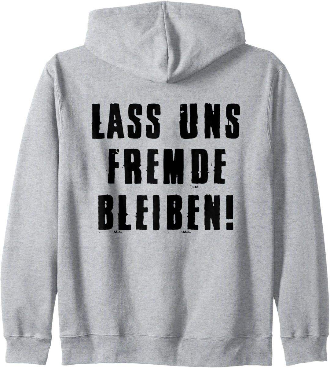 Lass Uns Fremde Bleiben Lustig Spruch Sprüche Ironisch Fun Kapuzenjacke
