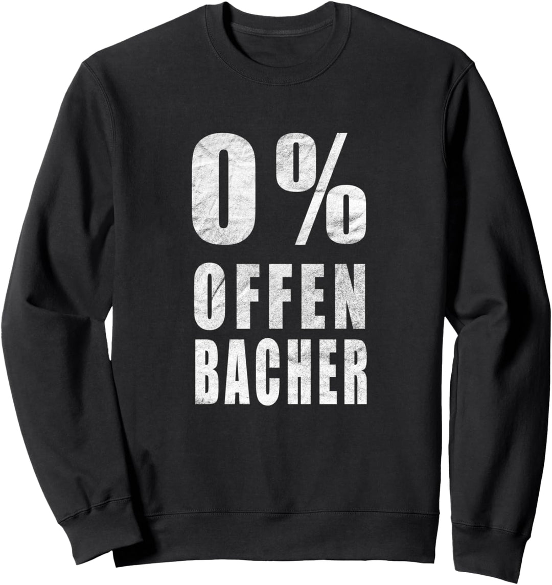 0% Offenbacher Null Prozent - Anti Offenbach Sweatshirt