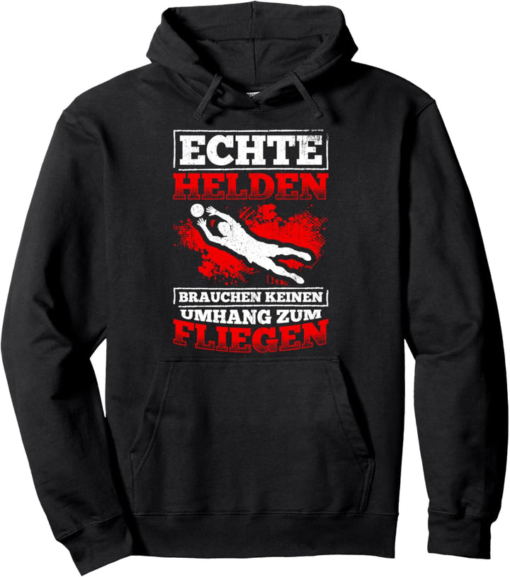 Torwart Shirt Fussball Handball Torhüter Torwart Spruch Pullover Hoodie