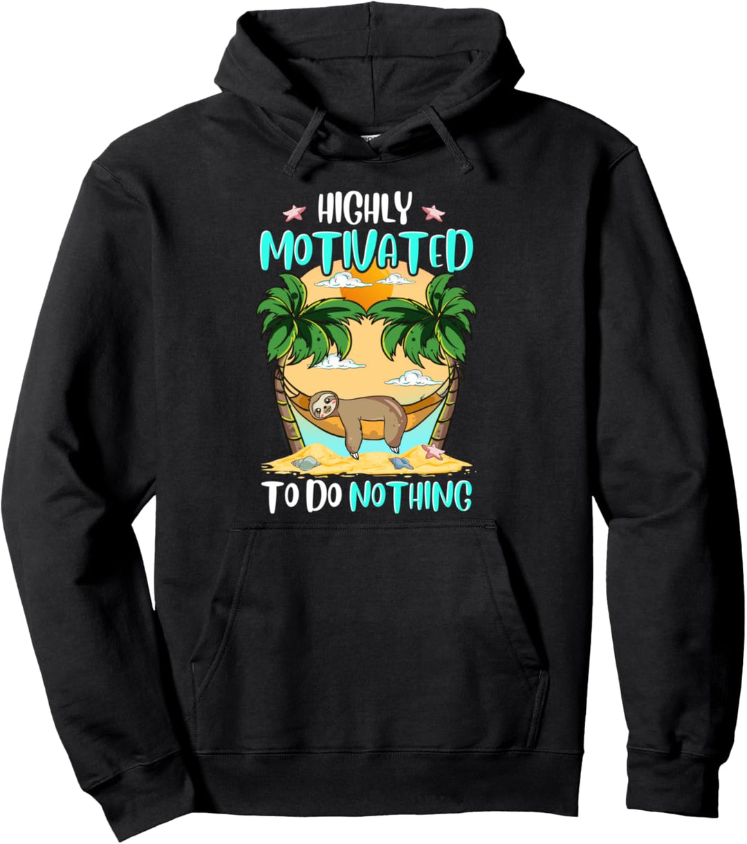 Funny Sloth Not Lazy I'm Just Highly Motivated to Do Nothing Pullover Hoodie
