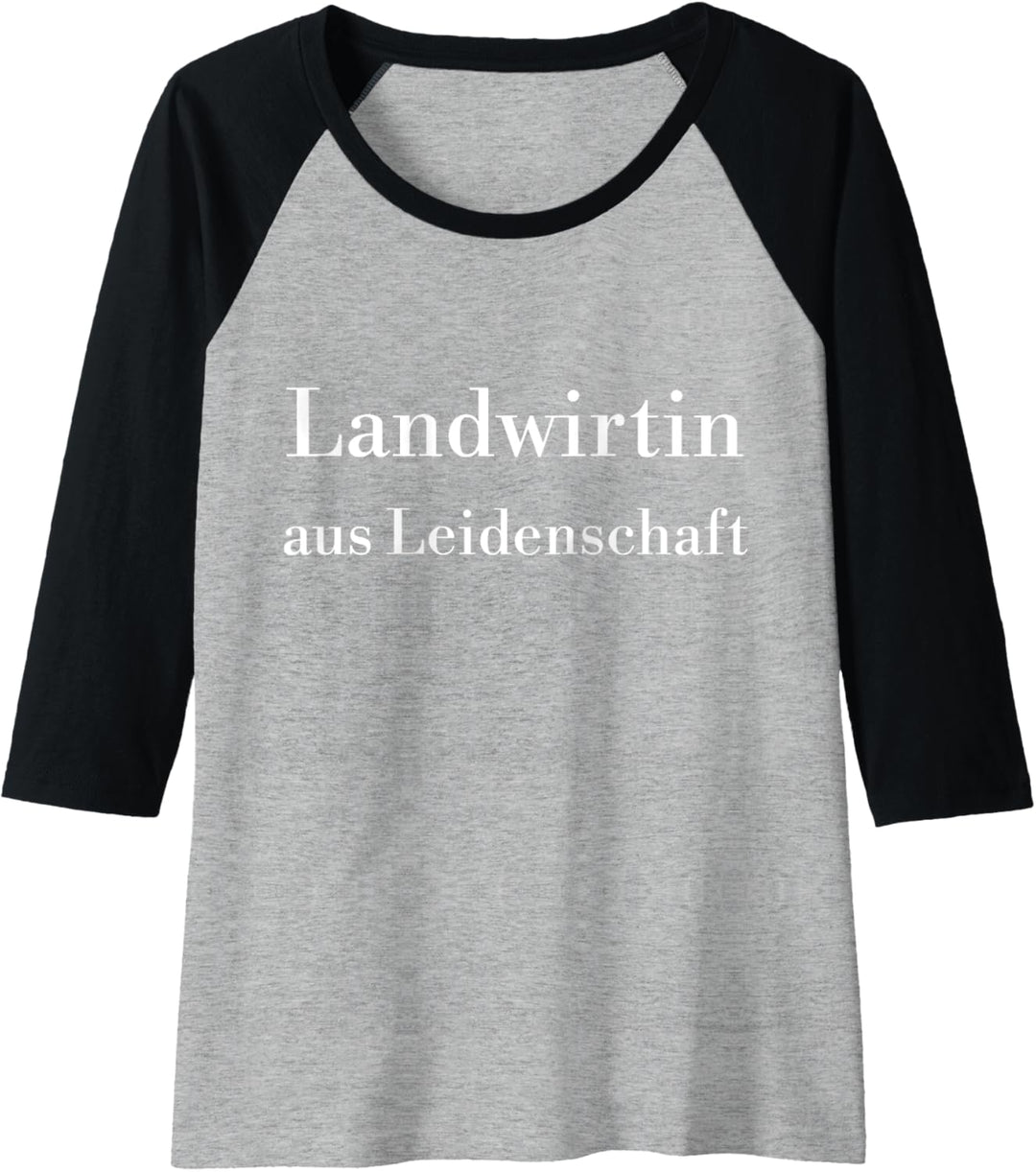 Damen Landwirtin aus Leidenschaft Landwirtschaft Landfauen Bäuerin Raglan