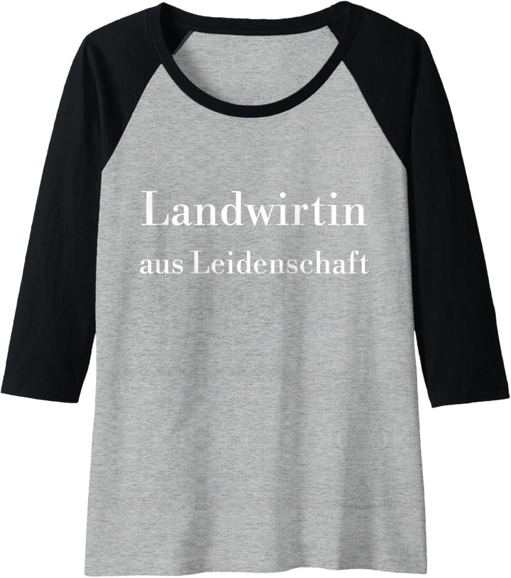 Damen Landwirtin aus Leidenschaft Landwirtschaft Landfauen Bäuerin Raglan