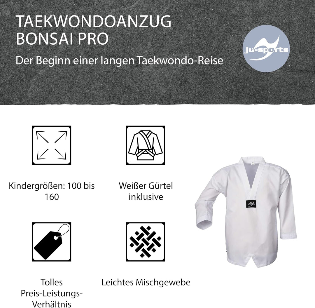 Ju-Sports Taekwondo Anzug Bonsai pro Weiss - Dobok speziell für Kinder &amp; Einsteiger inkl. weissem Gü