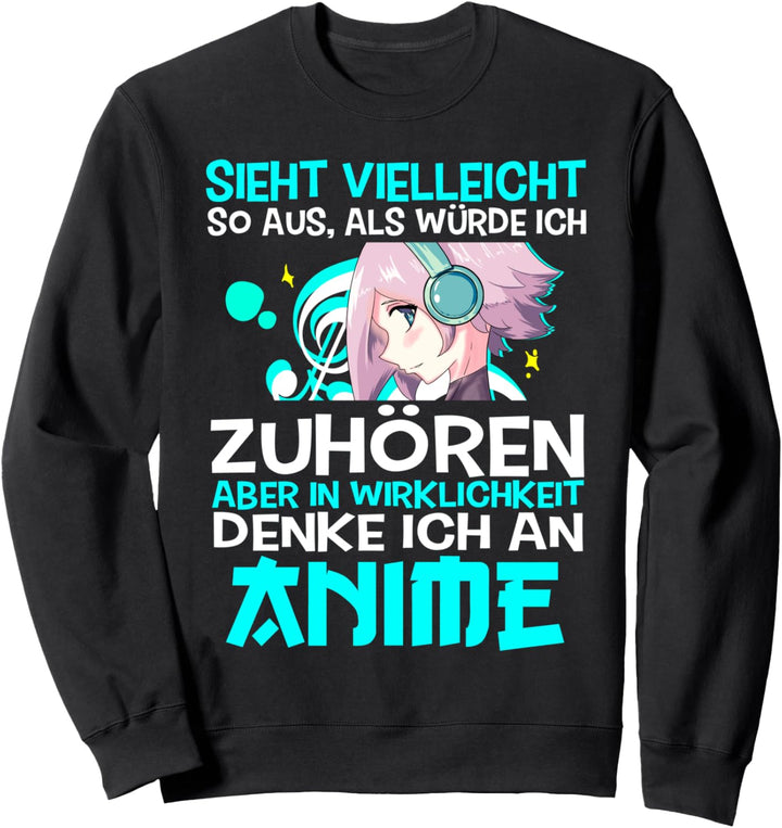 Sarkastischer Anime Manga Spruch - Lustig Statement Anime Sweatshirt