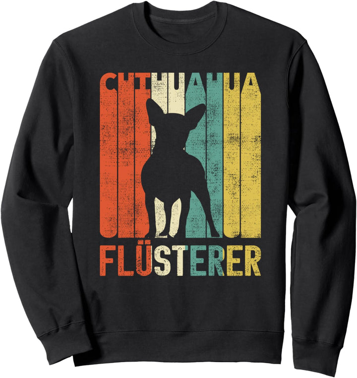 Retro Chihuahua Flüsterer Kleine Hunde Geschenke Sweatshirt